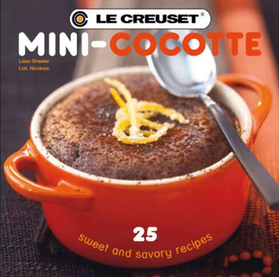 Le Creuset: Mini Cocotte Cookbook