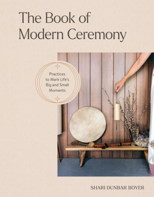 The Book Of Modern Ceremony By Shari Dunbar Boyer