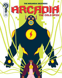 Arcadia Comic Book: The Cold Open by The Miranda Brothers
