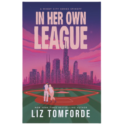 In Her Own League: Exclusive Edition By Liz Tomforde