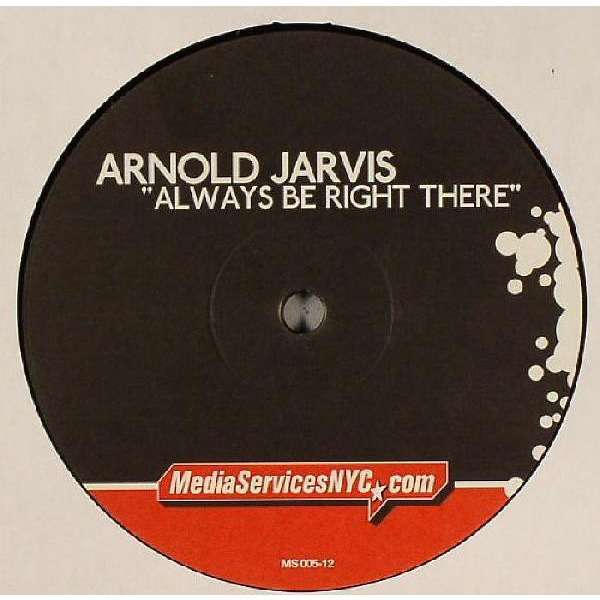 Arnold Jarvis - Always Be Right There