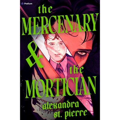 The Mercenary and the Mortician: Silent Hollow by Alexandra St. Pierre (Paperback)