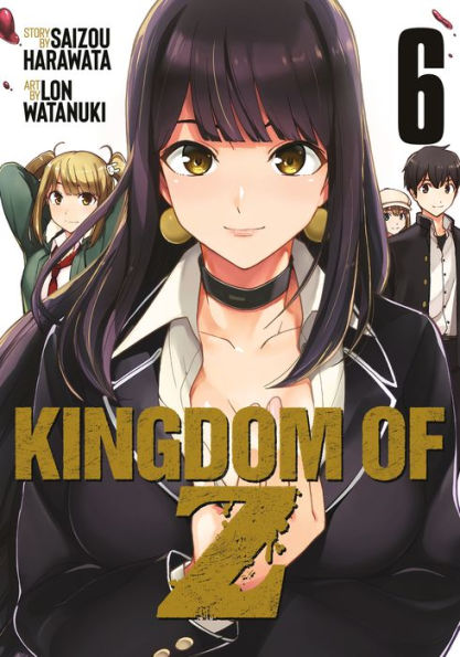 Kingdom of Z Vol. 6 by Saizou Harawata & Lon Watanuki