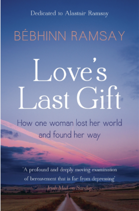 Love’s Last Gift By Bebhinn Ramsay