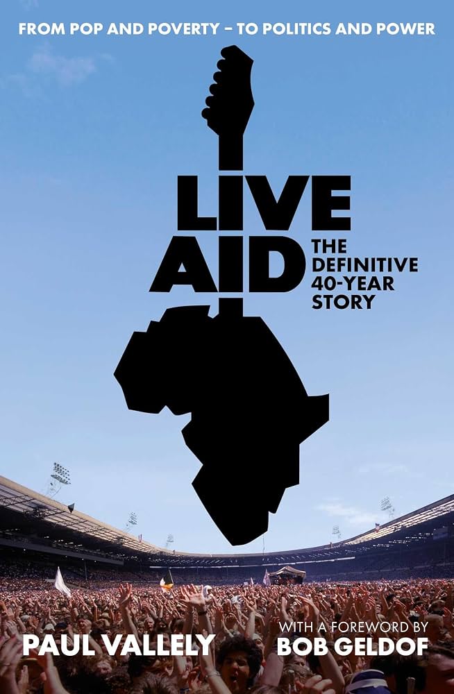 Live Aid: The Definitive 40 Year Story (Hardback)