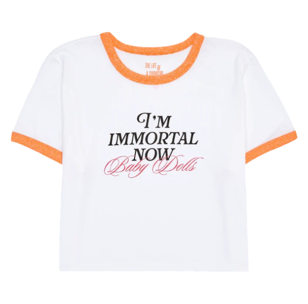 I'm Immortal Now Baby Dolls Baby T-shirt