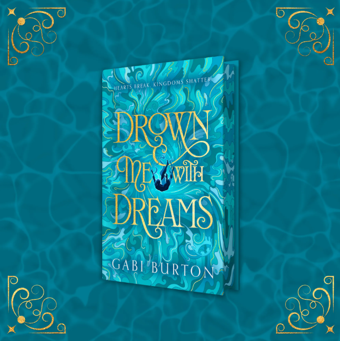 Exclusive Editions: Drown Me With Dreams by Gabi Burton