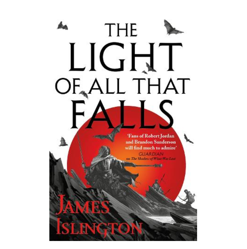 The Light of All That Falls: Book 3 of the Licanius trilogy - Licanius Trilogy (Paperback)