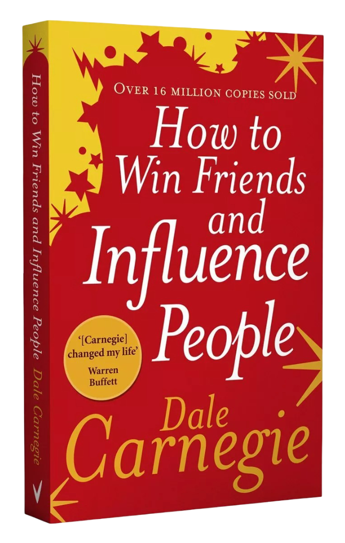 How To Win Friends & Influence People by Dale Carnegie
