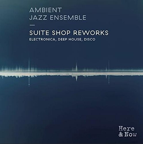 Ambient Jazz Ensemble - Suite Shop Reworks