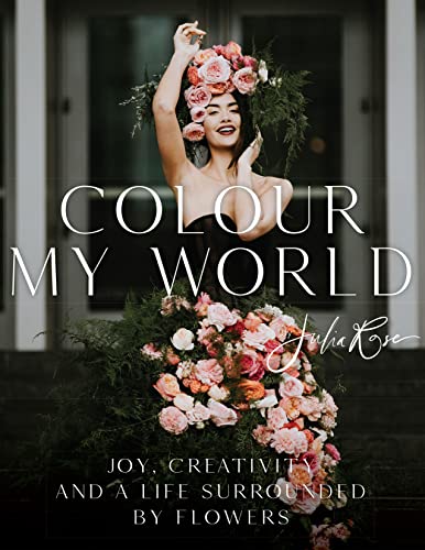 Colour My World By Julia Rose