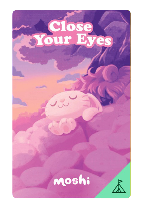 Moshi: Close Your Eyes
