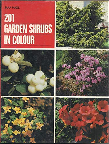 201 Garden Shrubs in Colour By Jaap Hage