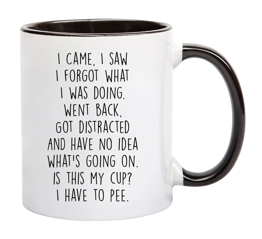 Funny Quote Coffee Mug - 11oz