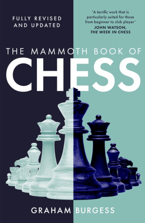 The Mammoth Book of Chess By Graham Burgess