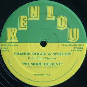 Franck Roger & M'Selem Feat. Chris Wonder: No More Believe (12")