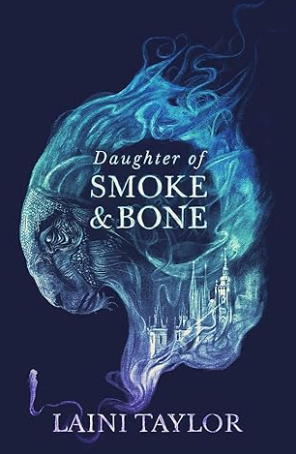 Daughter of Smoke and Bone by Laini Taylor
