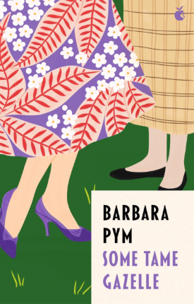 Some Tame Gazelle By Barbara Pym